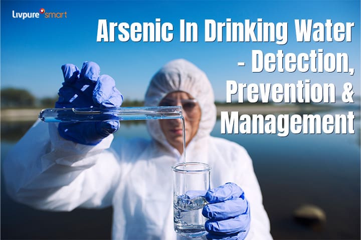 Arsenic In Drinking Water - Detection,Prevention & Management