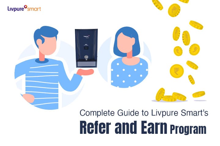Livpure refer and earn program